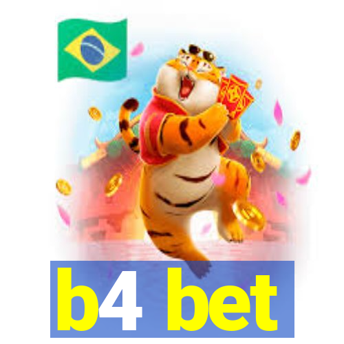 b4 bet